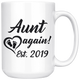 Aunt Again Estimated 2019 Coffee Mug (15 oz) - Freedom Look