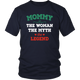 Mommy The Woman The Myth The Legend District Unisex Shirt