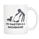 Funny Daschund Mug - Funny Dachshund Cup - Funny Daschund Gifts - My Master Is A Dachshund - Freedom Look