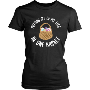 Putting All Of My Eggs In One Basket Easter Womens And Unisex T-Shirt