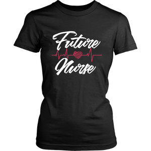 Future Nurse Job Working Medicine School Women & Unisex T-Shirt