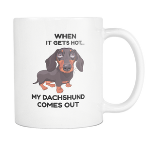 Daschund Color Changing Funny Mug - When It Gets Hot My Dachshund Comes Out - Perfect Gift For Wiener Owner (Color Changing) - Freedom Look