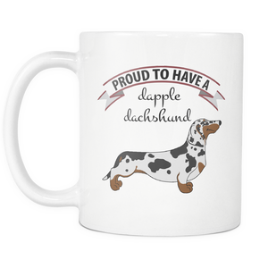 I Am Proud To Have A Dapple Dachshund Wiener Dog Doxie Mom Grandma Mug - Great Gift For Dachshunds Owners (2, - Freedom Look