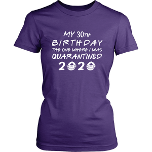 30th Customizable Birthday Pandemic Quarantine 2020 Women T-Shirt