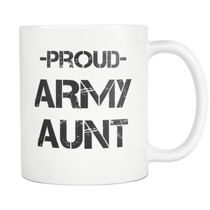 Army Aunt Coffee Mug - Army Aunt Mug - Proud U.S. Army Aunt Mug - Great Gift For Every Aunt In Army (11 oz) - Freedom Look
