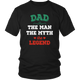 Dad The Man The Myth The Legend District Unisex Shirt - Freedom Look