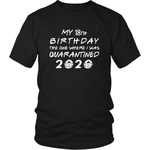My 18th, 21st, 30th Customizable Birthday Pandemic Quarantine 2020 Unisex T-Shirt
