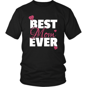 Best Mom Ever Mother's Day Mommy Women & Unisex T-Shirt