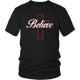 Believe In God Womens And Unisex T-Shirt