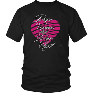 Dope Woman With Dope Heart Women & Unisex T-Shirt