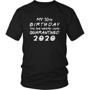 30th Customizable Birthday Pandemic Quarantine 2020 Unisex T-Shirt