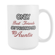 Only The Best Friends Get Promoted To Aunt Mug - Worlds Greatest Auntie - Great Gift For Your Best Friend, Who is Gonna Be Aunt (15 oz)