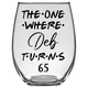 Deb Turns 65 Years Stemless Wine Glass