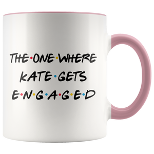 The One Where Kate Gets Engaged Colored Coffee Mug (11 oz)
