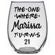 The One Where Marissa Turns 21 Years Stemless Wine Glass (Laser Etched) - Clear