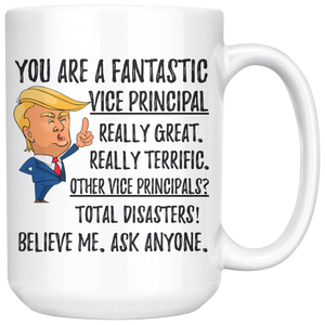 Funny Fantastic Vice Principal Coffee Mug, Trump Gifts, Best Vice Principal Birthday Gift, Vice Principal Christmas Graduation Gift