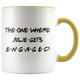 The One Where Julie Gets Engaged Coffee Mug (11 oz)