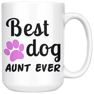 Best Dog Aunt Ever Coffee Mug (15 oz) - Freedom Look