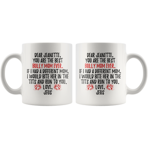 Personalized Bully Dog Jeus Mom Jeanette Coffee Mug (11 oz)