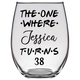 Jessica Turns 38 Years Stemless Wine Glass