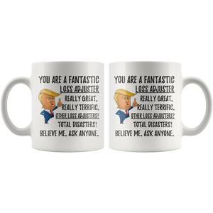 Funny Fantastic Loss Adjuster Coffee Mug, Trump Gifts, Best Loss Adjuster Birthday Gift, Loss Adjuster Christmas Graduation Gift
