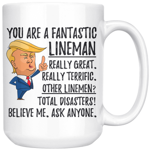 Funny Fantastic Lineman Trump Coffee Mug (15 oz)