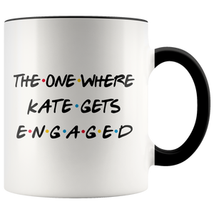 The One Where Kate Gets Engaged Colored Coffee Mug (11 oz)