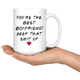 You're The Best Boyfriend Mug - Valentines Day Mug (15 oz)