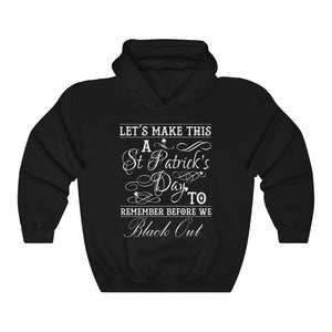Patrick's Day To Remember St Patrick Unisex Hoodie Hooded Sweatshirt