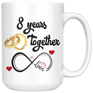 8th Wedding Anniversary Gift For Him And Her, 8th Anniversary Mug For Husband & Wife, Married 8 Years, 8 Years Together, 8 Years With Her (15 oz )