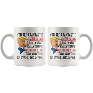 Funny Fantastic Sister-In-Law (Sister In Law) Trump Coffee Mug (11 oz)