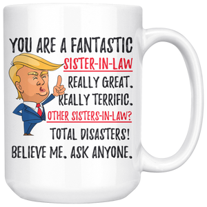 Funny Sister In Law Trump Coffee Mug (15 oz)