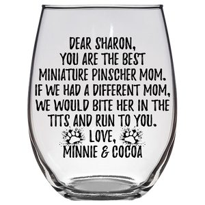 Sharon; Minnie & Cocoa; Miniature Pinscher Dog Mom Stemless Wine Glass