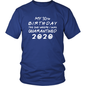 30th Customizable Birthday Pandemic Quarantine 2020 Unisex T-Shirt