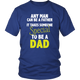 Special Dad - Any Man Can Be A Father Father's Day Men T-Shirt