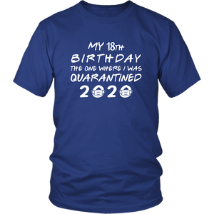 My 18th, 21st, 30th Customizable Birthday Pandemic Quarantine 2020 Unisex T-Shirt