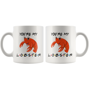 You're My Lobster Valentine Coffee Mug (11 oz)