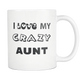 I Love My Crazy Aunt Mug - Crazy Auntie Mug - Worlds Greatest Auntie - Killing It Aunt - Great Gift For Your Aunt - Freedom Look