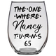 Nancy Turns 65 Years Stemless Wine Glass