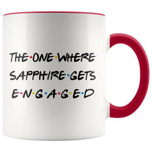 The One Where Sapphire Gets Engaged Colored Coffee Mug (11 oz)