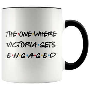 The One Where Victoria Gets Engaged Colored Coffee Mug (11 oz)