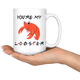 You're My Lobster Valentine Coffee Mug (15 oz)