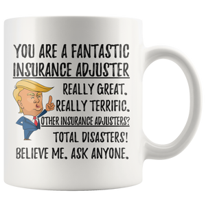 Funny Fantastic Insurance Adjuster Coffee Mug, Trump Graduation Gifts, Best Insurance Adjuster Birthday Christmas Graduation Gift