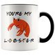 You're My Lobster Valentine Colored Coffee Mug (11 oz)