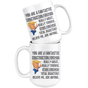 Funny Fantastic Construction Foreman Coffee Mug, Construction Foreman Trump Gifts, Birthday Christmas Graduation Gift for Him and Her