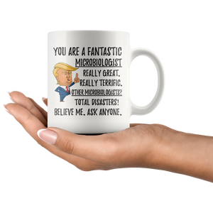 Funny Fantastic Microbiologist Coffee Mug, Trump Gifts, Best Microbiologist Birthday Gift, Microbiologist Christmas Graduation Gift