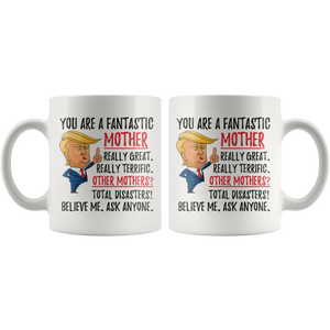 Funny Fantastic Mother Trump Coffee Mug (11 oz)