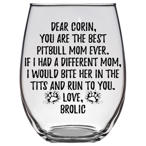 Corin Brolic Pitbull Dog Mom Stemless Wine Glass