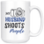 My Husband Shoots People White Mug (15 oz)