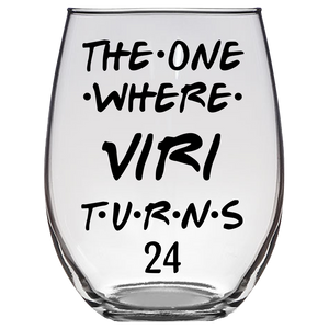 Viri Turns 24 Years Stemless Wine Glass (Laser Etched)